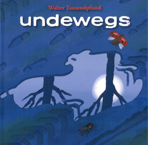 undewegs - Walter Tausendpfund